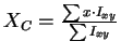 \( X_{C} = \frac{\sum{x}\cdot{I_{xy}}}{\sum{I_{xy}}}\)