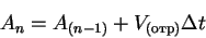 \begin{displaymath}
A_n = A_{(n-1)} + V_{()}\Delta t
\end{displaymath}